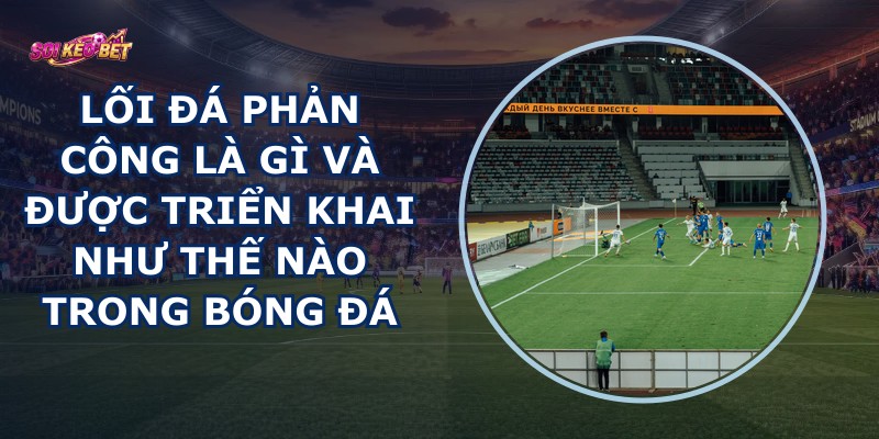 Lối Đá Phản Công
